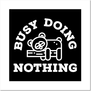 Busy Doing Nothing - Typography Design Posters and Art